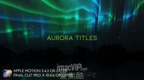 FCPX模板+Motion模板-星河银河优雅现代标题文字动画开场片头 Aurora Titles