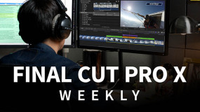 FCPX教程-Final Cut Pro X精华进阶教程 Final Cut Pro X Weekly